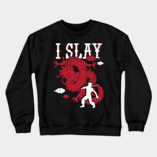 'I Slay Dragons' Awesome Dragons Gift Crewneck Sweatshirt